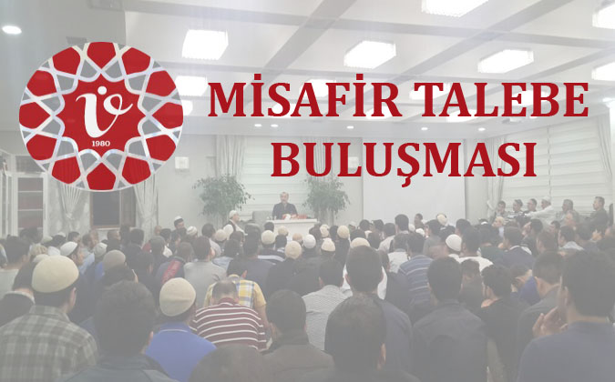 Altıncısını Van İlim Kültür Vakfı nın Mihmandarlığında İcra Ettiğimiz Misafir Talebe Buluşması